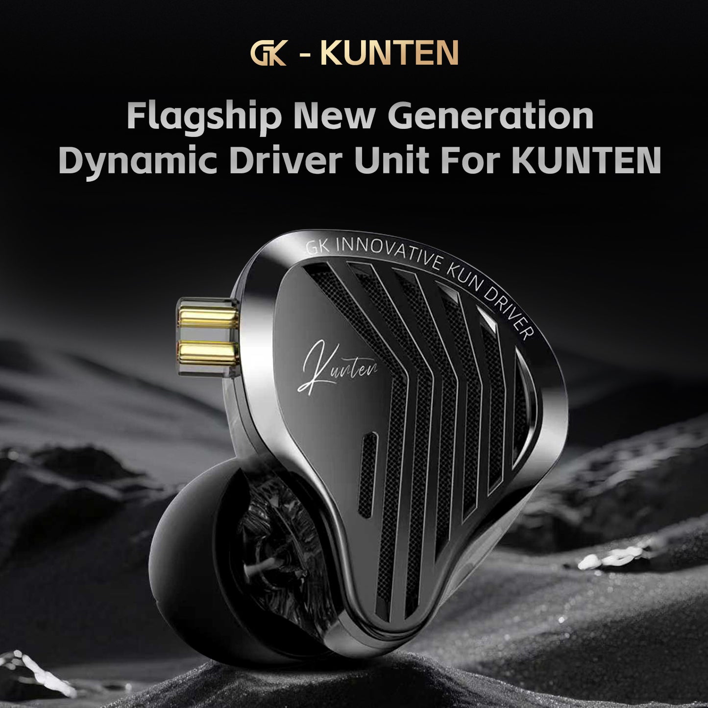 GK KUNTEN dynamic driver unit in a sleek metallic black finish with a gold connector, set against a dark, textured background with promotional text at the top.